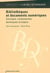 Bibliothèques et documents numériques - concepts, composantes, techniques et enjeux