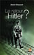 Retour d'Hitler ? personne ne savait... personne ne sait ?