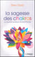 La sagesse des chakras - un manuel pratique révolutionnaire