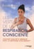 Les vertus de la respiration - cultivez vitalité et sérénité avec la méthode Vital'Respir
