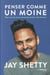 Penser comme un moine - pour une vie moins stressante et plus riche de sens