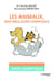 Les animaux, nos meilleurs complices