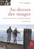 Au-dessus des nuages - à l'assaut du ciel avec les Indiens Mohawk