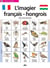 L'imagier français-hongrois - 225 mots illustrés