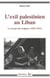 Exil palestinien au Liban - Le temps des origines 1947-1952 (L')