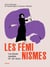 Les féminismes : Une histoire mondiale 19e-20e siècles