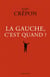 La gauche, c'est quand ?