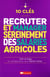 10 clés pour recruter et manager sereinement des salariés agricoles