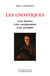 Les gnostiques : leur histoire, leur enseignement, leur activité