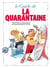 Le guide de la quarantaine