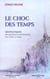 Le choc des temps