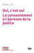 Oui, c'est oui : Le consentement à l'épreuve de la justice