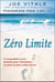 Zéro limite - le programme secret hawaïen pour l'abondance, la santé, la paix et plus encore