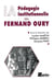 La Pedagogie Institutionnelle De Fernand Oury