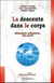 Descente dans le corps