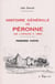 Histoire générale de péronne - première partie : de l'origine à 1610