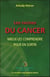 Les racines du cancer - mieux les comprendre pour en sortir