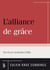 L'alliance de grâce - une clé pour comprendre la Bible
