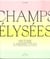 Champs-Élysées, Histoire & perspectives