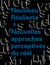 Nouveau Réalisme = nouvelles approches perceptives du réel
