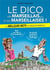 Le dico des Marseillais... et des Marseillaises!