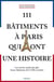 111 bâtiments à Paris qui ont une histoire
