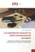 La subsidiarité inversée en droit constitutionnel européen : Préface du Professeur François Hervouet Avant-Propos du Professeur Jean Rossetto