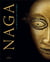 Naga - la beauté de l'effroi