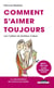 Comment s'aimer toujours - les 7 piliers du bonheur