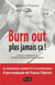 Burn out, plus jamais ca !