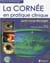 La cornée en pratique clinique : focus en ophtalmologie