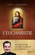 L'Eucharistie : Renouveler notre ferveur à la messe