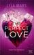 I'm not your soulmate Tome 2 : The perfect love