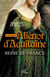 Aliénor d'Aquitaine Tome 2 : reine de France