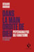 Dans la main droite de Dieu - psychanalyse du fanatisme