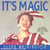 It's magic