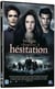 Twilight - Chapitre 3 : Hésitation