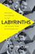 LABYRINTHS - EMMA JUNG, HER MARRIAGE TO CARL AND THE EARLY YEARS OF PSYCHOANALYSIS