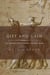 GIFT AND GAIN - HOW MONEY TRANSFORMED ANCIENT ROME