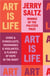 Art is life : icons and iconoclasts, visionaries and vigilantes, and flashes of hope in the night