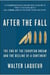 After the fall - the end of the european dream and the decline of a continent