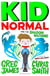 Kid Normal and the Shadow Machine : The third book in the super heroic, super silly series from Greg James and Chris Smith