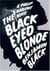 THE BLACK EYED BLONDE