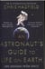 AN ASTRONAUT''S GUIDE TO LIFE ON EARTH