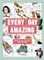 Every day amazing : Fantastic facts for every day of the year