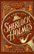 The complete Sherlock Holmes collection : an official sherlock holmes museum product