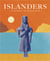 Islanders : the making of the modern mediterranean