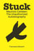 Stuck : Maurizio Cattelan - The Unauthorized Autobiography