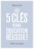 Les 5 clés d'une éducation réussie