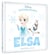 DISNEY - Mes Premières Histoires - Elsa cherche Olaf